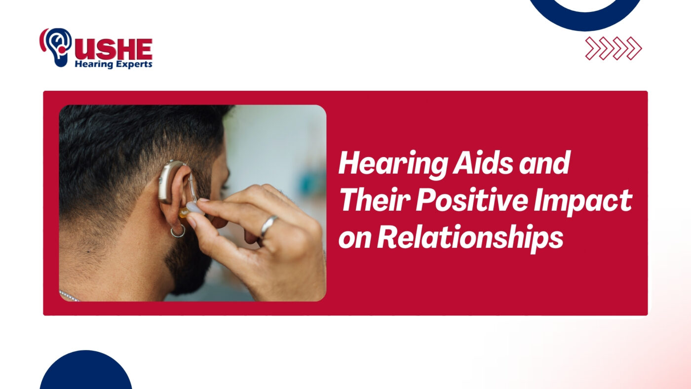 Hearing Aids and Their Positive Impact on Relationships