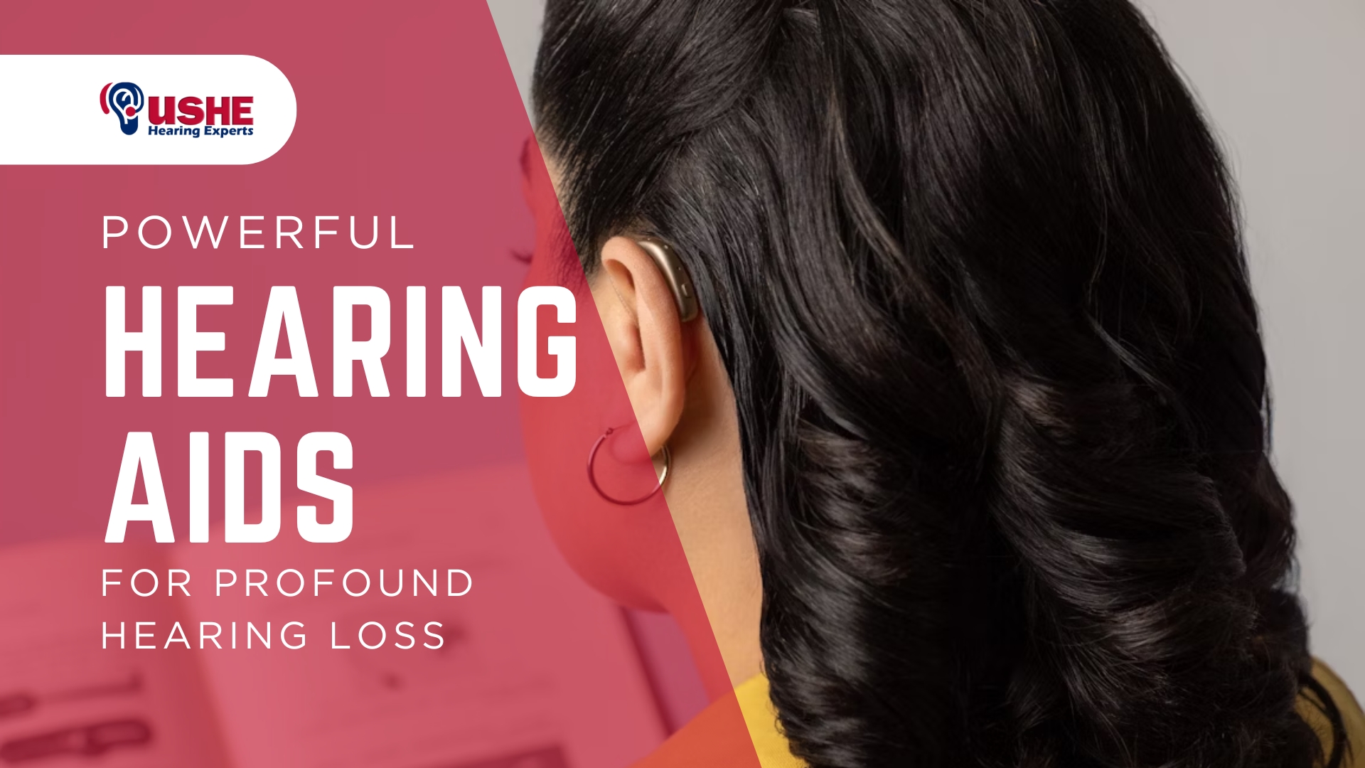 Powerful Hearing Aids for Profound Hearing Loss