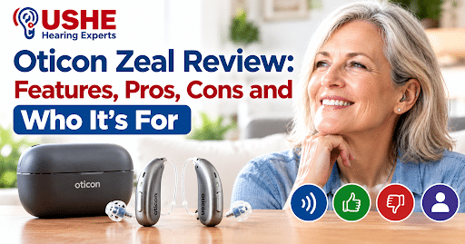 Oticon Zeal Review Features, Pros, Cons and Who It’s For